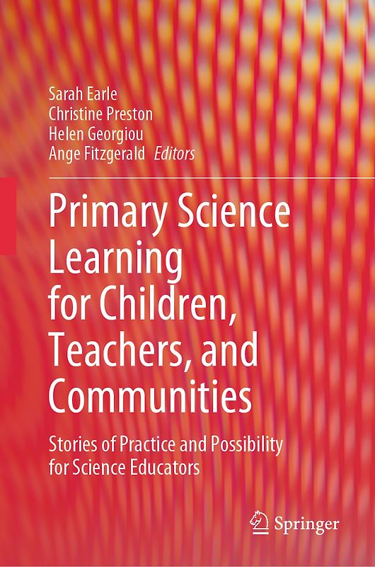 Primary Science Learning for Children, Teachers, and Communities