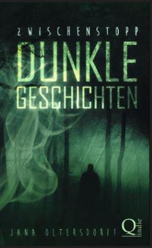 Zwischenstopp: Dunkle Geschichten - Oltersdorff, Jana