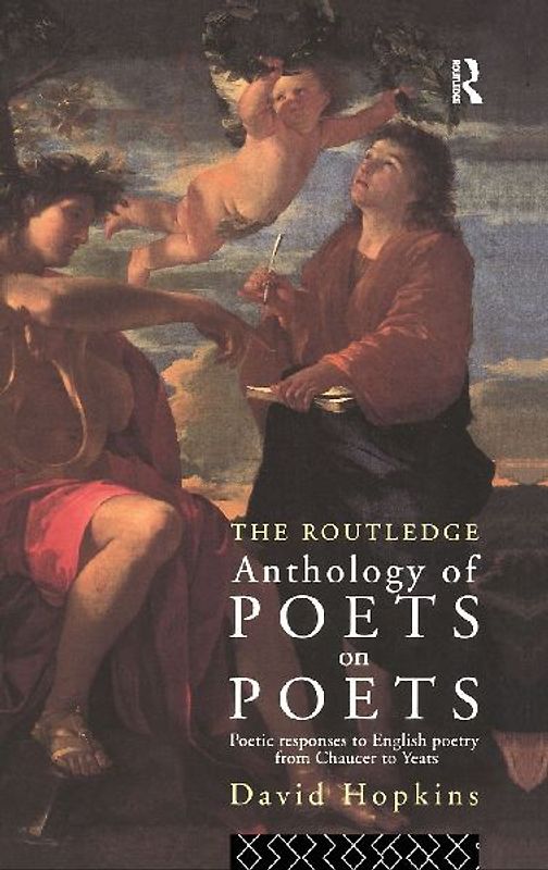 The Routledge Anthology of Poets on Poets