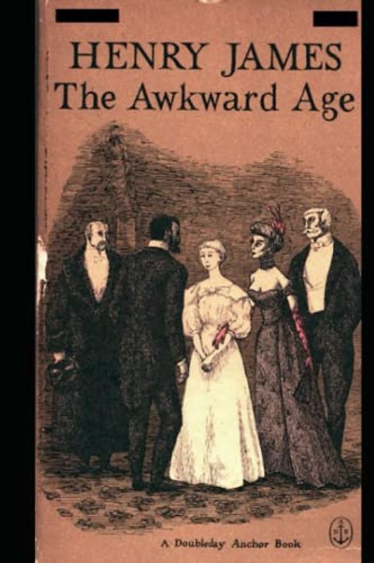 The Awkward Age:Classic Original Edition By Henry James(Annotated)