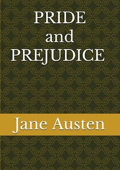 PRIDE and PREJUDICE by Jane Austen