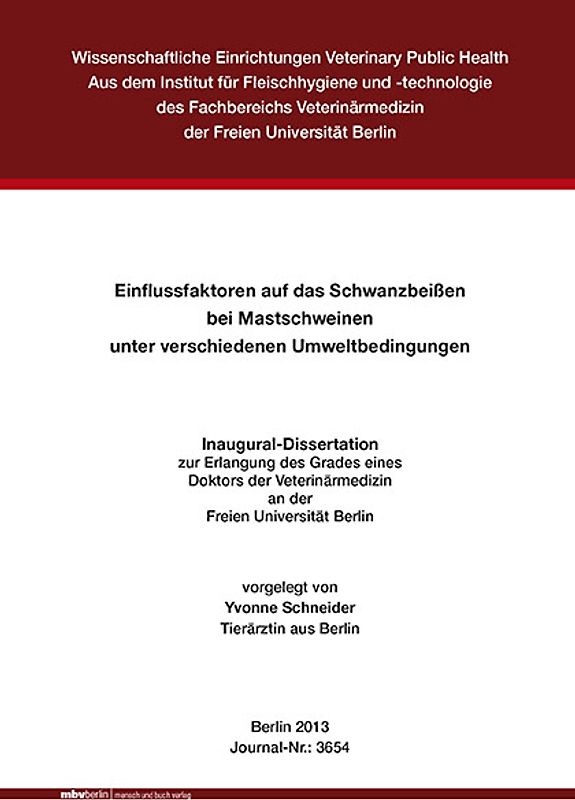 Einflussfaktoren auf das Schwanzbeißen bei Mastschweinen unter verschiedenen Umweltbedingungen