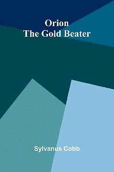 Orion the Gold Beater