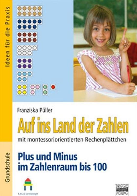 Auf ins Land der Zahlen mit montessoriorientierten Rechenplättchen / Plus und Minus im Zahlenraum bis 100. Rechenschachtel