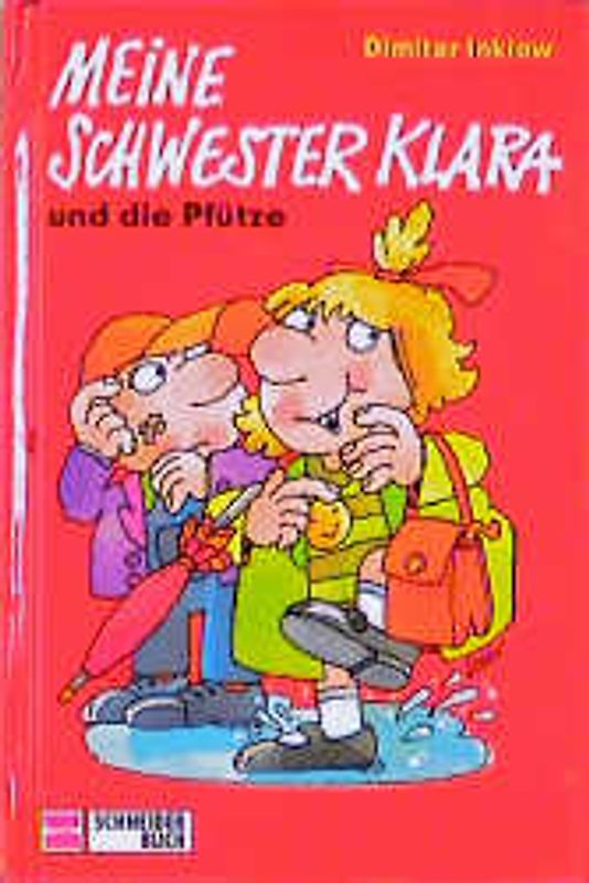 Meine Schwester Klara. Und die Pfütze