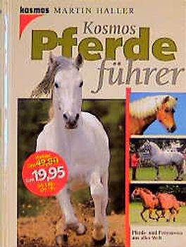 Kosmos-Pferdeführer. Pferde und Ponyrassen aus aller Welt