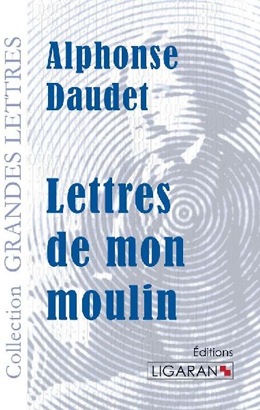 Lettres de mon moulin (grands caractères)