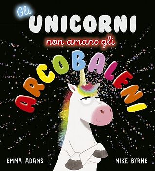 Gli unicorni non amano gli arcobaleni