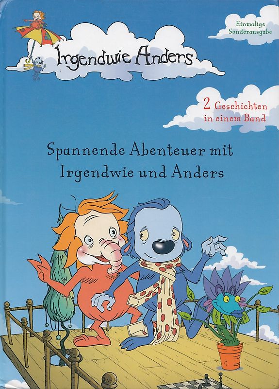 Irgendwie Anders: Spannende Abenteuer mit Irgendwie und Anders [Gebundene Ausgabe]