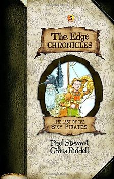 Edge Chronicles 5: The Last of the Sky Pirates (The Edge Chronicles)