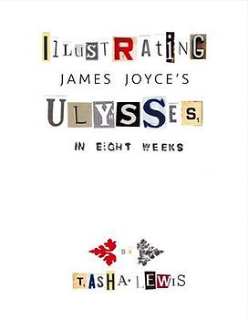 Illustrating Joyce's Ulysses: In Eight Weeks