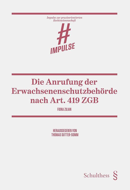 Die Anrufung der Erwachsenenschutzbehörde nach Art. 419 ZGB