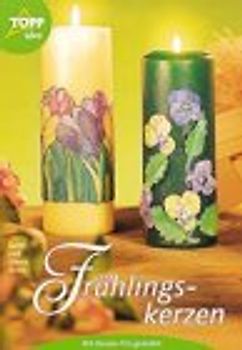 Frühlingskerzen. Mit Kerzen-Pen gestaltet