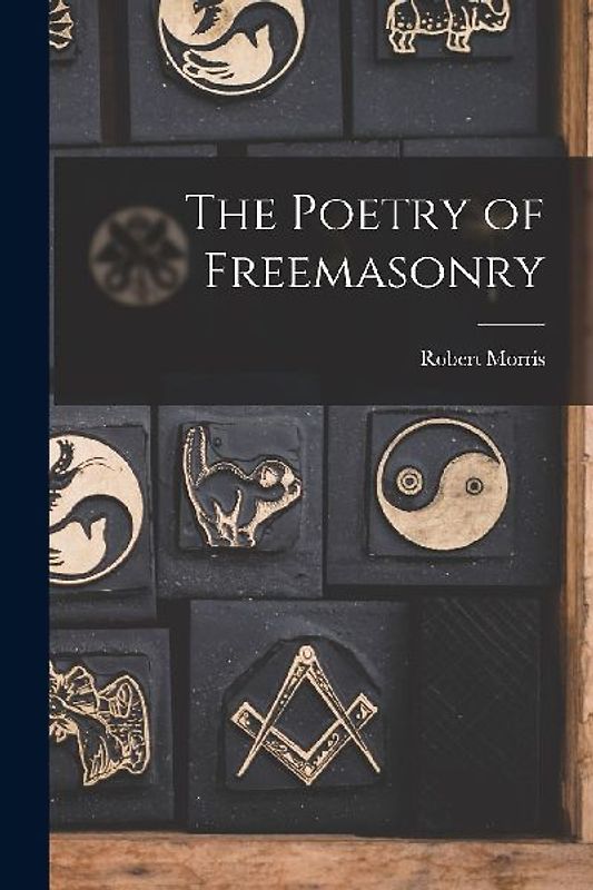 The Poetry of Freemasonry