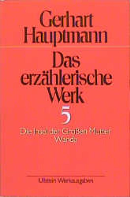 Das erzählerische Werk / Die Insel der Grossen Mutter /Wanda. Zwei Romane