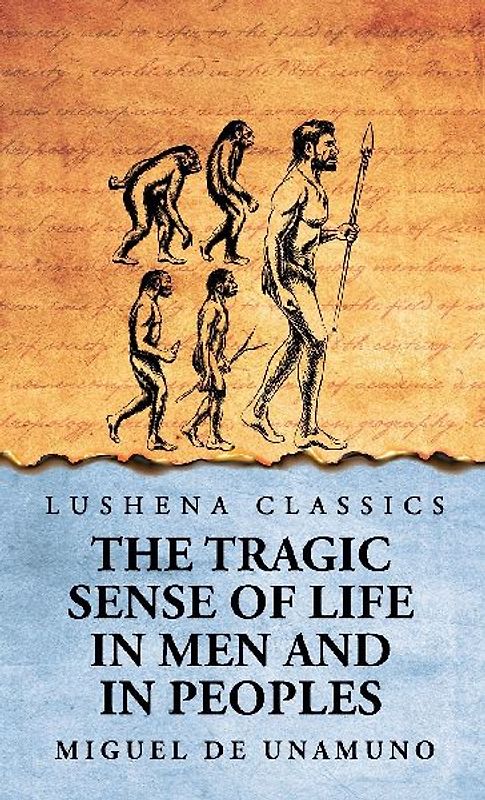 The Tragic Sense of Life in Men and in Peoples