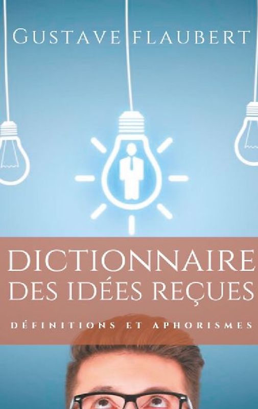 Dictionnaire des idées reçues