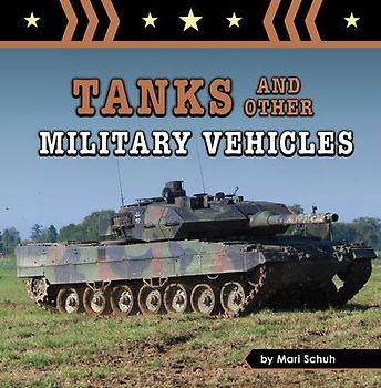 Tanks and Other Military Vehicles