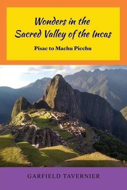 Wonders in the Sacred Valley of the Incas