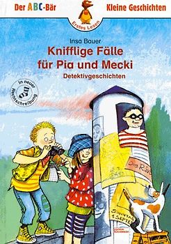 Knifflige Fälle mit Pia und Mecki!. Detektivgeschichten