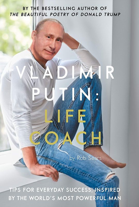 Vladimir Putin - Life Coach -  Robert Sears [Gebundene Ausgabe]