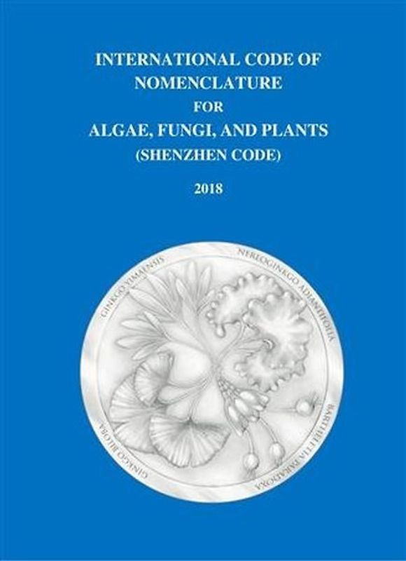 International Code of Nomenclature for algae, fungi, and plants (Shenzhen Code).
