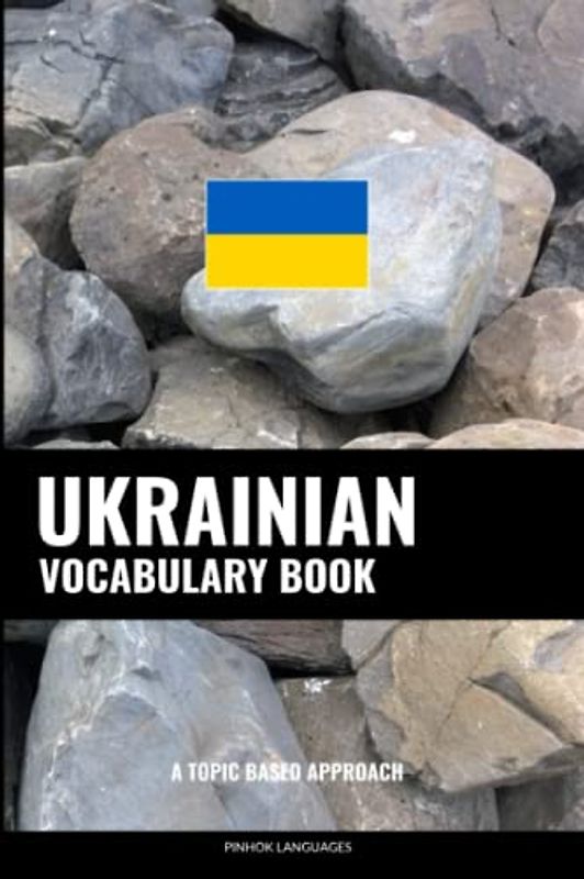 Ukrainian Vocabulary Book: A Topic Based Approach