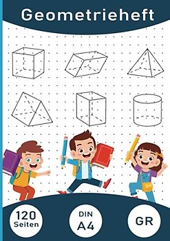 Geometrieheft A4 120 Seiten: Geometrieheft Punktraster im Format Din A4 - Lineatur GR (Grundschule)