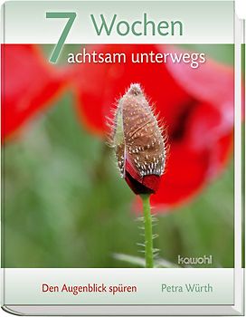7 Wochen achtsam unterwegs