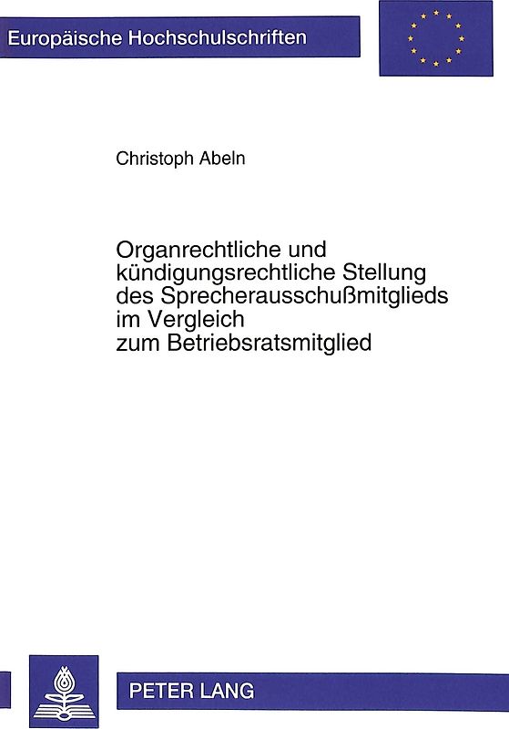 Organrechtliche und kündigungsrechtliche Stellung des Sprecherausschußmitglieds im Vergleich zum Betriebsratsmitglied