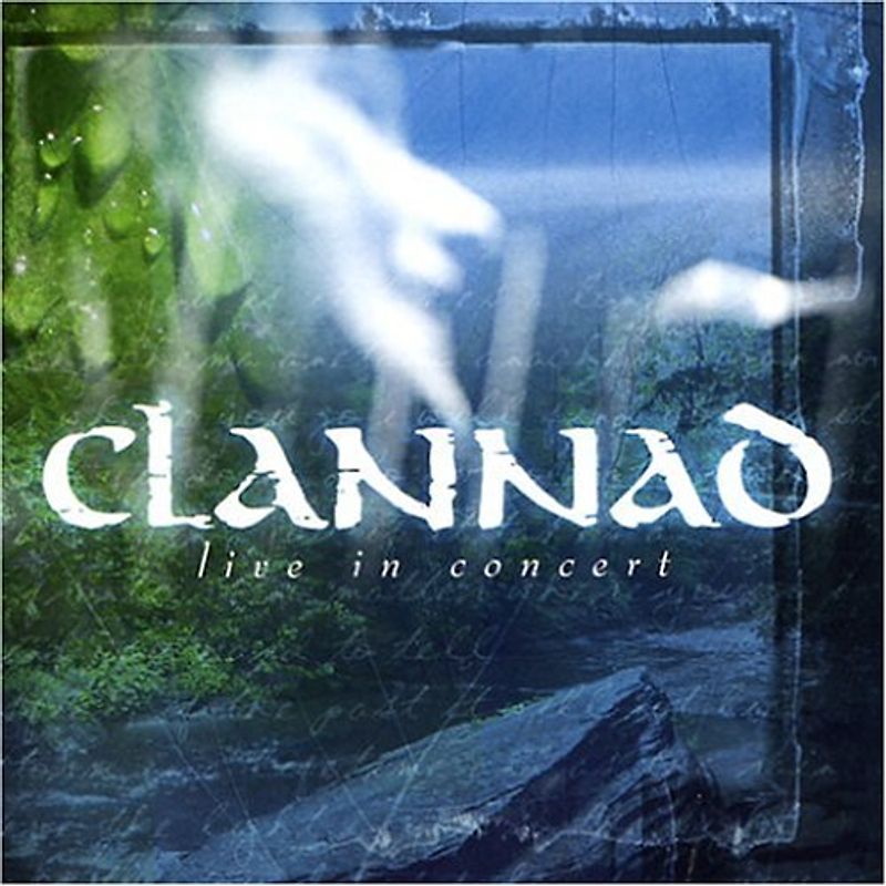 Clannad - Live in Concert