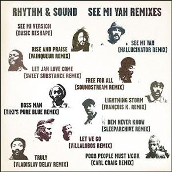Rhythm & Sound - See Mi Yah Remixes