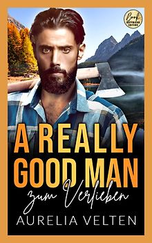 A Really Good Man zum Verlieben