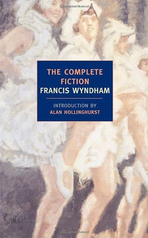 The Complete Fiction (New York Review Books Classics) - Francis Wyndham