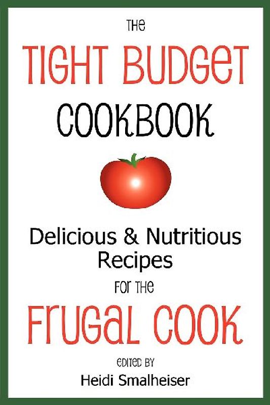 The Tight Budget Cookbook