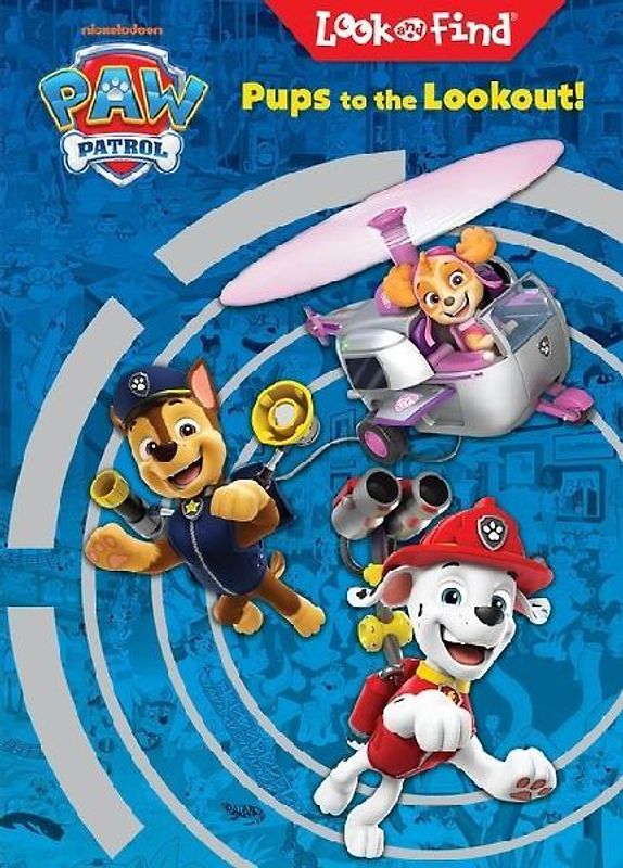 Nickelodeon Paw Patrol: Pups to the Lookout! Look and Find