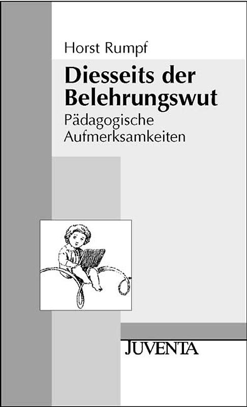 Diesseits der Belehrungswut. Pädagogische Aufmerksamkeiten