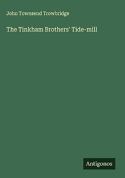 The Tinkham Brothers' Tide-mill