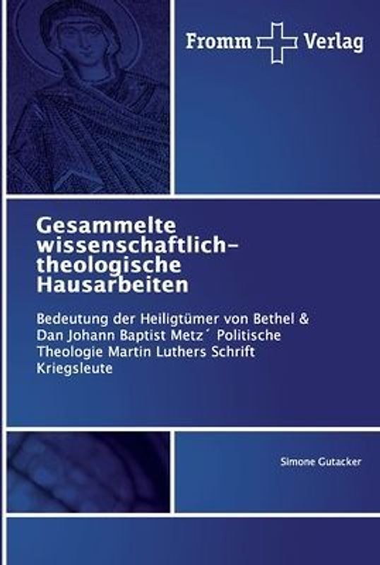 Gesammelte wissenschaftlich-theologische Hausarbeiten