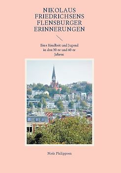Nikolaus Friedrichsens Flensburger Erinnerungen