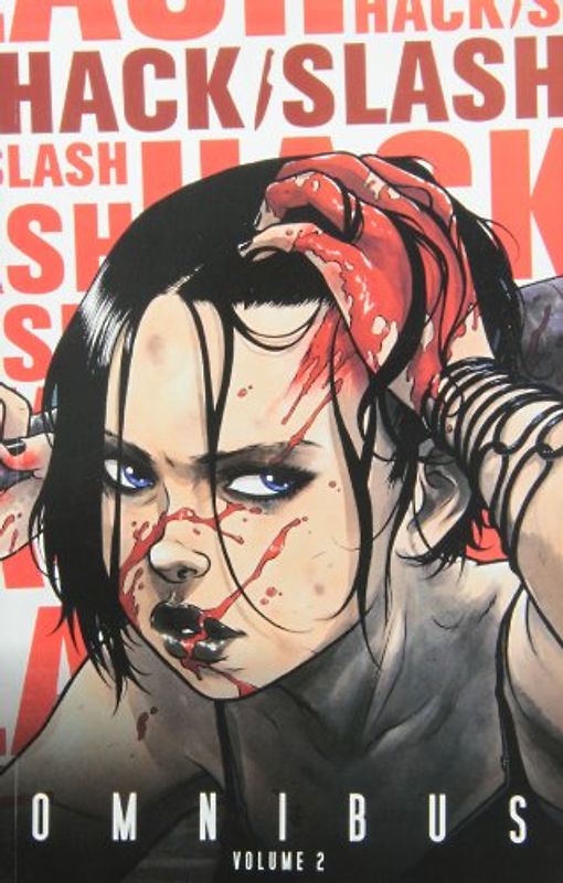 Hack/Slash Omnibus Volume 2 (Second Printing) - Tim Seeley