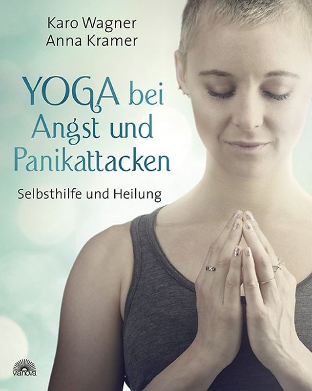 Yoga bei Angst und Panikattacken