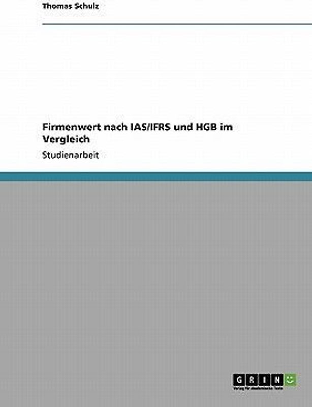 Firmenwert nach IAS/IFRS und HGB im Vergleich