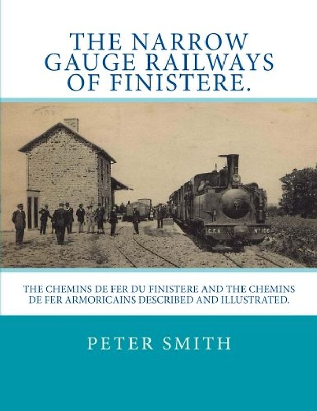 The narrow gauge railways of Finistere.