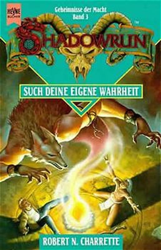 Shadowrun / Geheimnisse der Macht / Such deine eigene Wahrheit