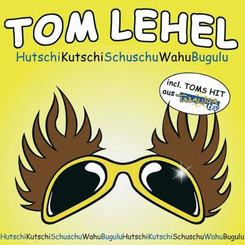 Tom Lehel - Hutschikutschischuschuwahubugulu