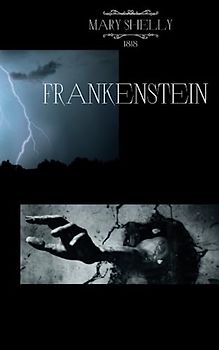 Frankenstein: A landmark in science fiction and horror (Annotated)