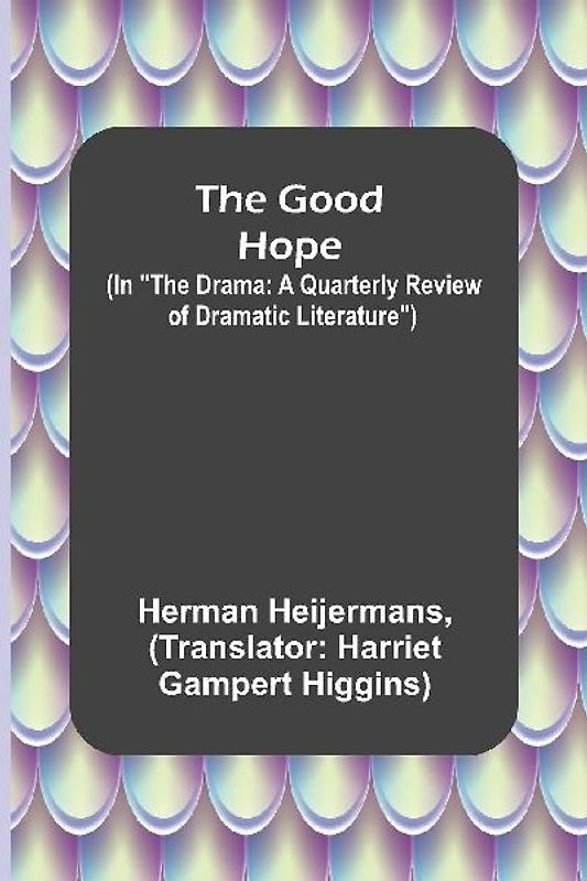 The Good Hope; (In "The Drama