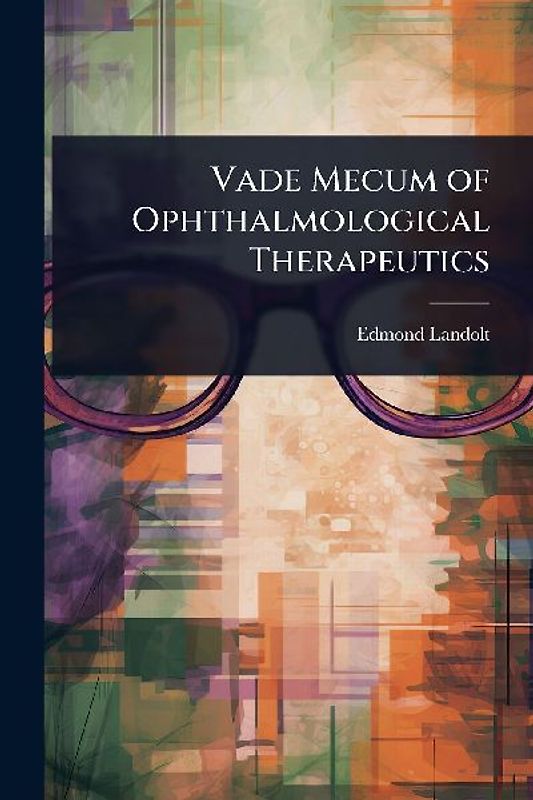 Vade Mecum of Ophthalmological Therapeutics