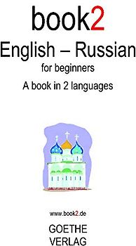 Book2 English - Russian For Beginners: A Book In 2 Languages